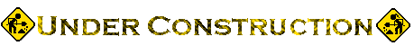This site is currently under construction. We have big plans for this site so please come back often. This site is updated at least once a month. (60% done)